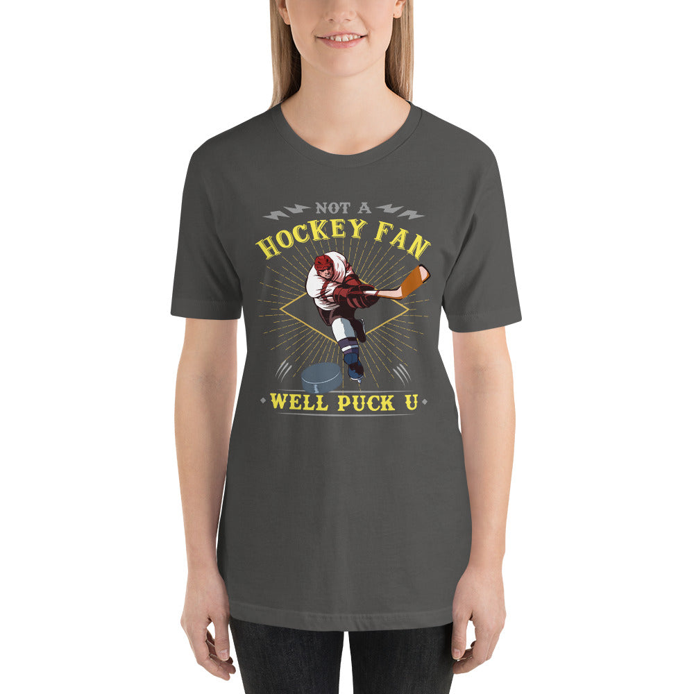 Funny Sports Tee - Not A Hockey Fan? Well Puck You Short-Sleeve Woman's T-Shirt