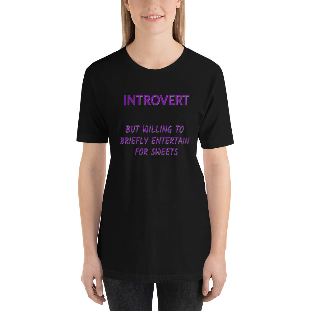 Funny - Introvert But Willing To Entertain For Sweets Short-Sleeve Unisex T-Shirt