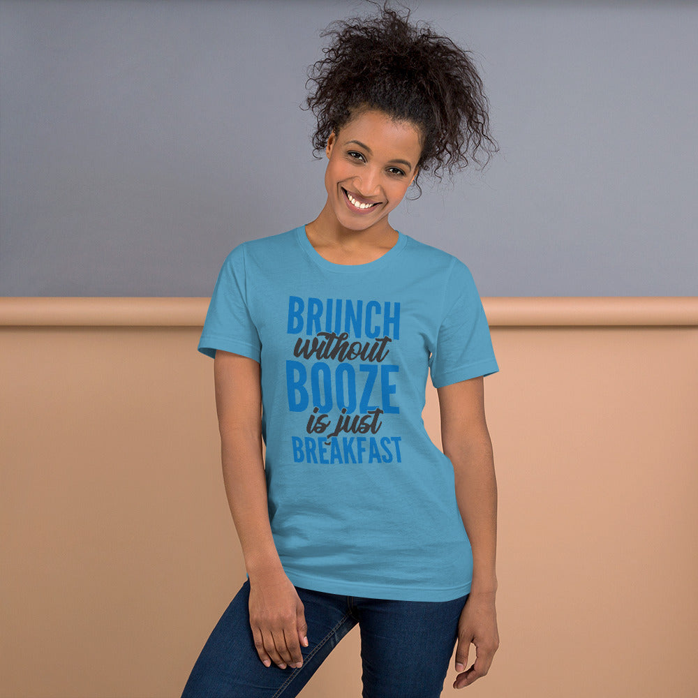 Funny - Brunch without Booze Is Just Breakfast Short-Sleeve Woman's T-Shirt