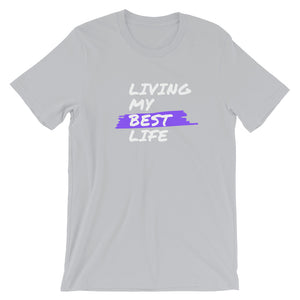 Motivational - Living My Best Life T-shirt Short-Sleeve Unisex T-Shirt