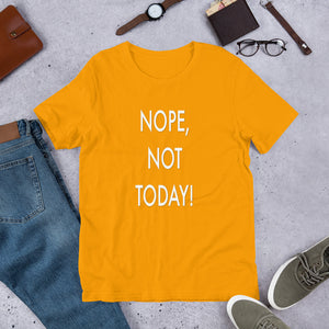 Funny - Nope, Not Today Unisex Short Sleeve Jersey T-Shirt with Tear Away Label