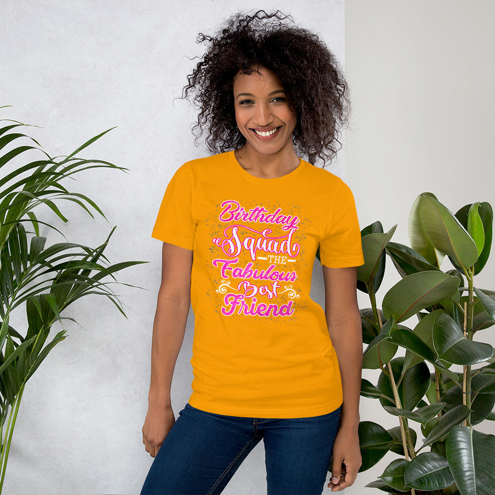 Birthday Squad - Fabulous Best Friend T-Shirt