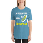 Funny - My Drinking Team Has A Darts Problem Unisex T-Shirt