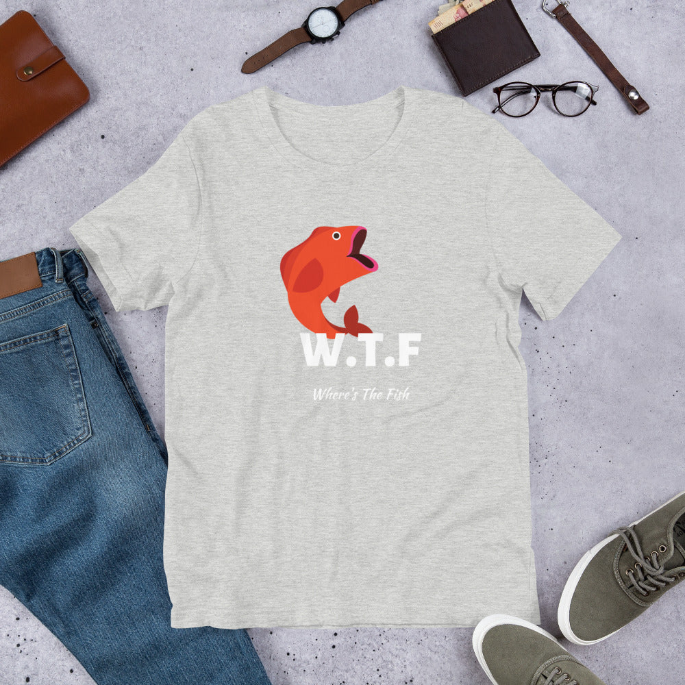 Funny Fishing - WTF Where's The Fish Fishing Short-Sleeve Unisex T-Shirt