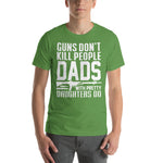 Funny - Guns Don't Kill People, Dads With Pretty Daughters Do