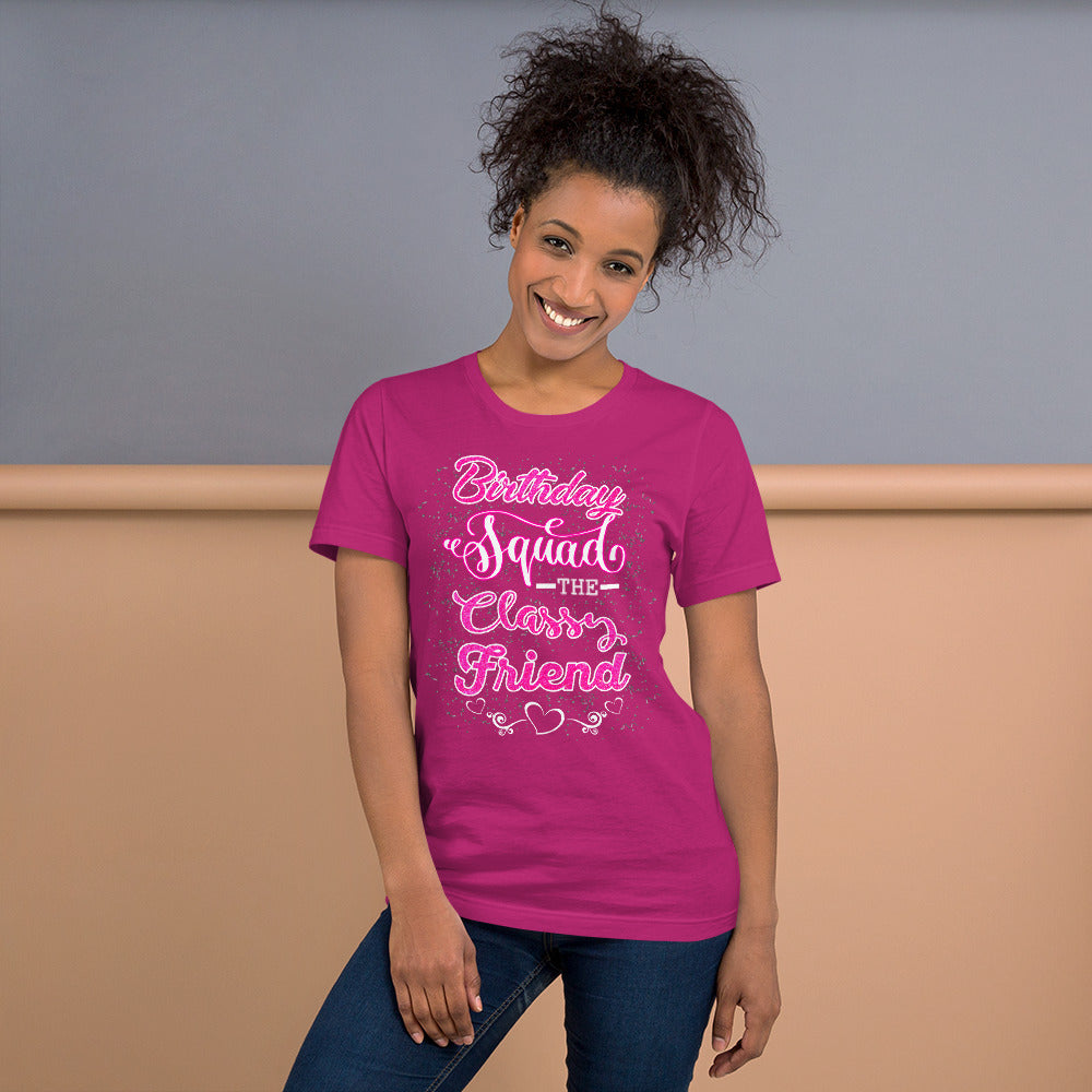 Birthday Squad - Classy Friend Short Sleeve Jersey T-Shirt with Tear Away Label