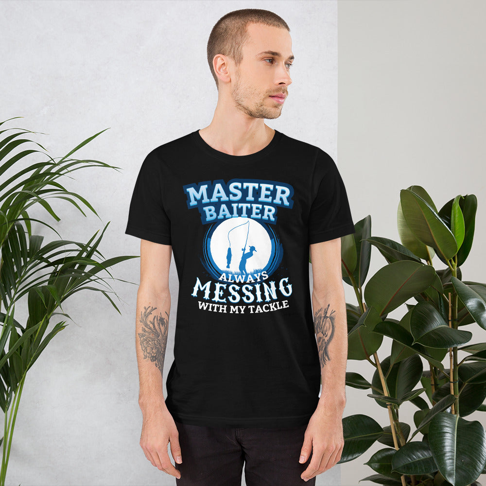 Funny Fishing Master Baiter Always Messing With My Tackle Short-Sleeve Unisex T-Shirt