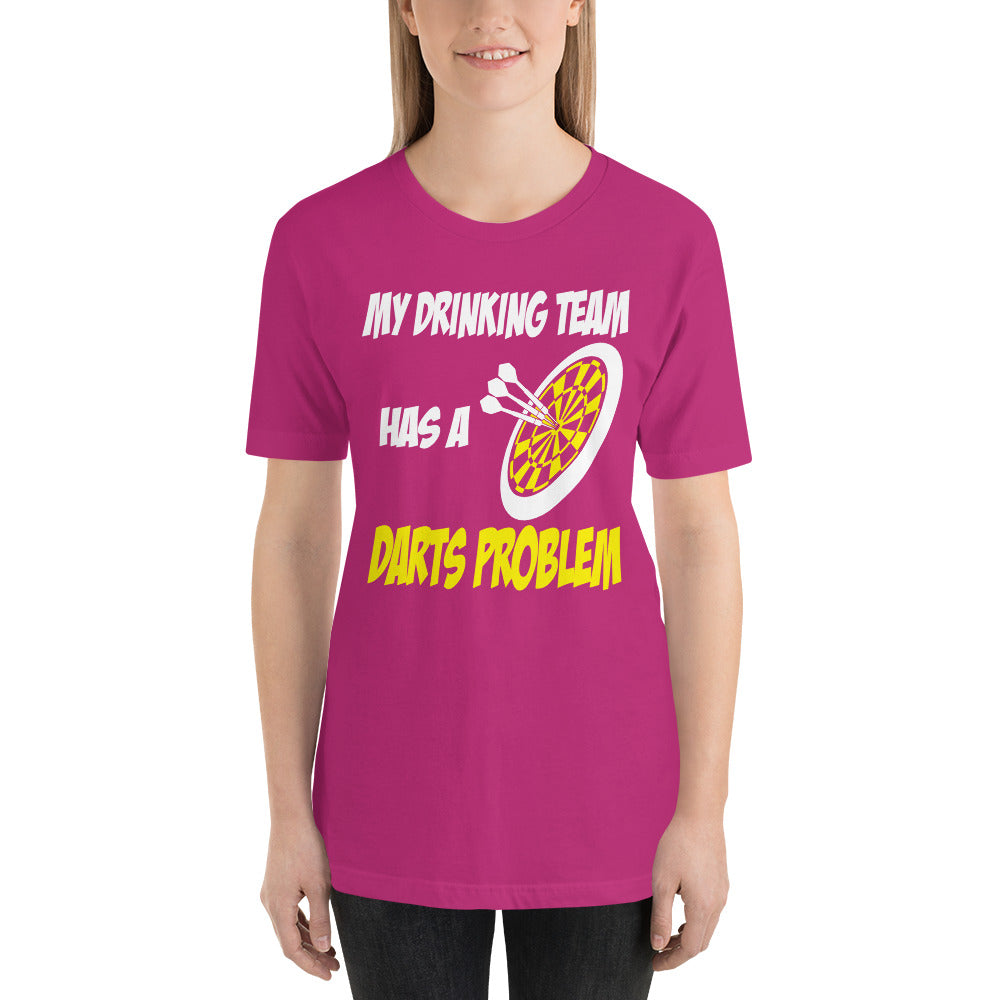 Funny - My Drinking Team Has A Darts Problem Unisex T-Shirt