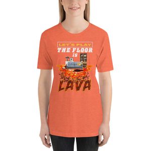 Let's Play The Floor Is Lava Short-Sleeve Unisex T-Shirt