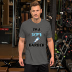 Career - I'm A Dope Barber Short-Sleeve Unisex T-Shirt