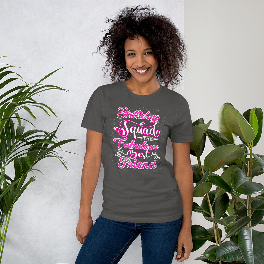 Birthday Squad - Fabulous Best Friend T-Shirt