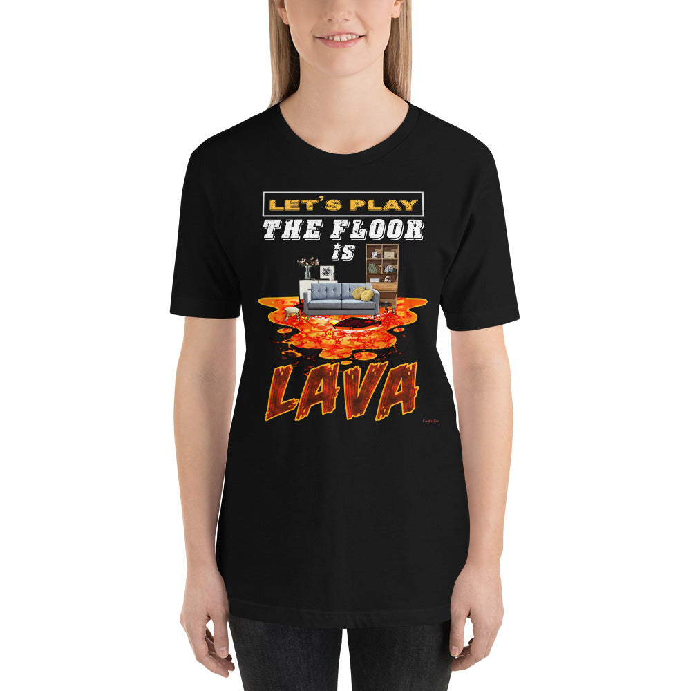 Let's Play The Floor Is Lava Short-Sleeve Unisex T-Shirt