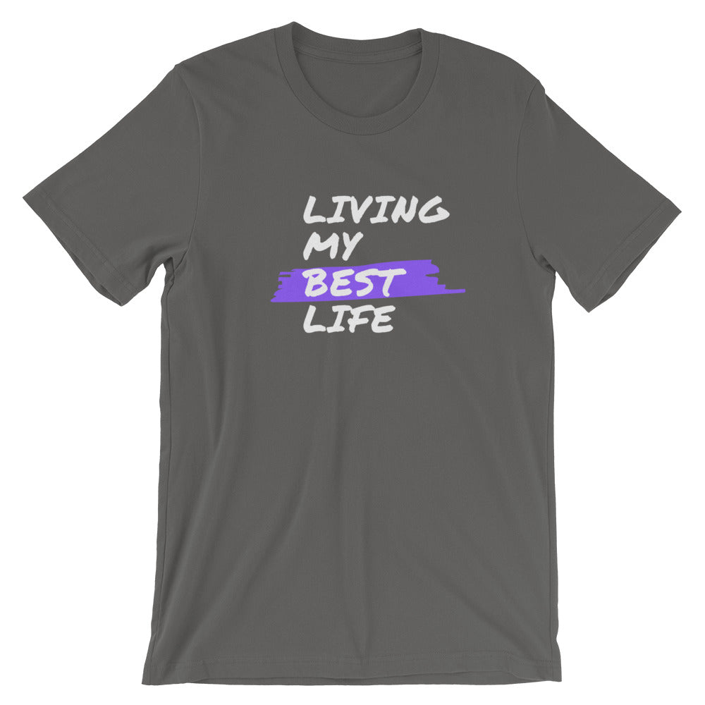 Motivational - Living My Best Life T-shirt Short-Sleeve Unisex T-Shirt