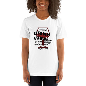 Funny If u think it's too early to Drink Wine Short-Sleeve Unisex T-Shirt