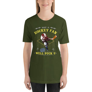 Funny Sports Tee - Not A Hockey Fan? Well Puck You Short-Sleeve Woman's T-Shirt