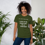 Funny- Ok Thats Twice Now..look at me again & we go together Short-Sleeve Woman's T-Shirt