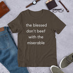 Inspirational - the blessed don't beef with the miserable Short-Sleeve Unisex T-Shirt