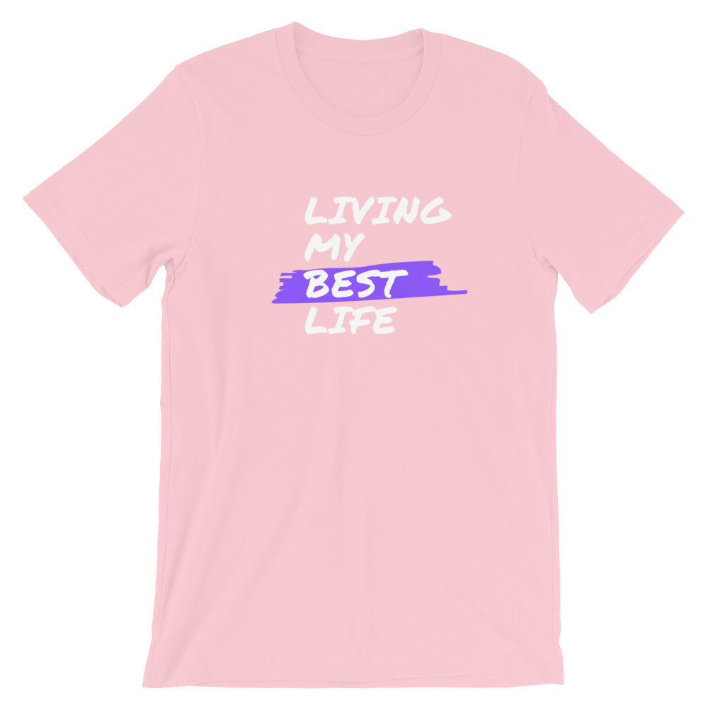 Motivational - Living My Best Life T-shirt Short-Sleeve Unisex T-Shirt