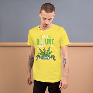 Funny Ironic - I'm So Blunt They Try To Smoke Me Short-Sleeve Unisex T-Shirt