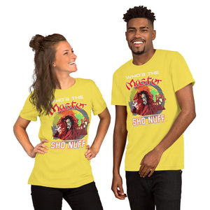 The Last Dragon Who's The Master ShoNuff Short-Sleeve Unisex T-Shirt