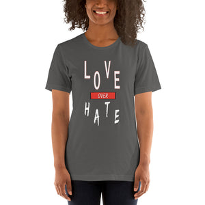 Inspirational Love over Hate Unisex T-Shirt