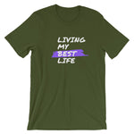 Motivational - Living My Best Life T-shirt Short-Sleeve Unisex T-Shirt