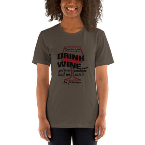 Funny If u think it's too early to Drink Wine Short-Sleeve Unisex T-Shirt