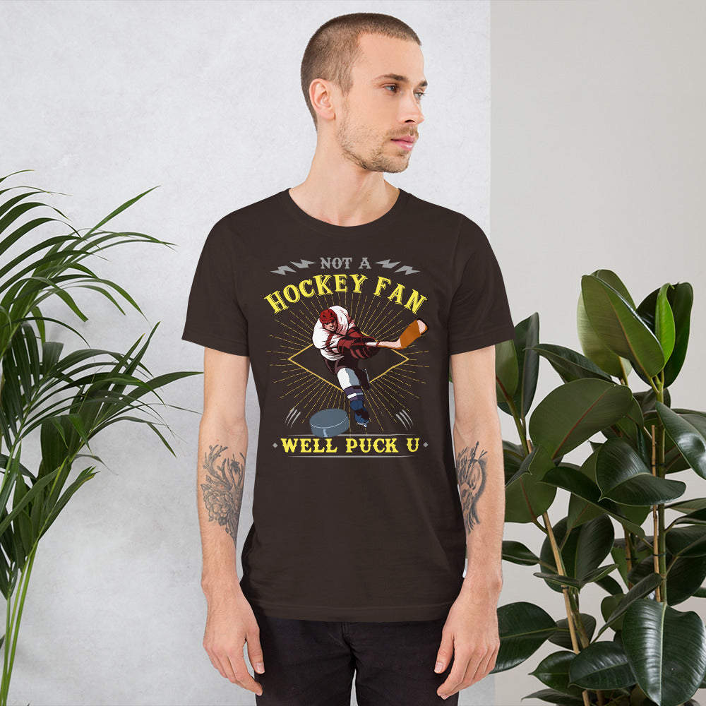 Funny Sports Tee - Not A Hockey Fan? Well Puck You Short-Sleeve T-Shirt