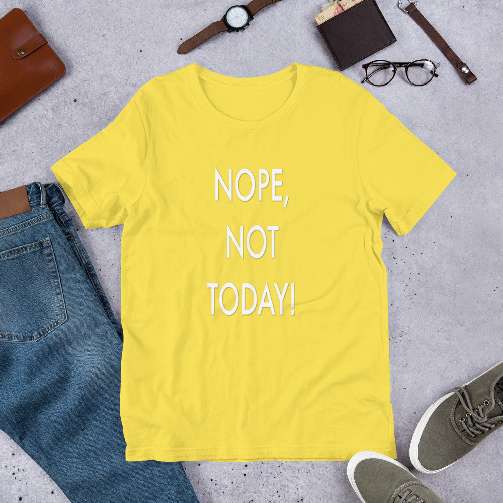 Funny - Nope, Not Today Unisex Short Sleeve Jersey T-Shirt with Tear Away Label