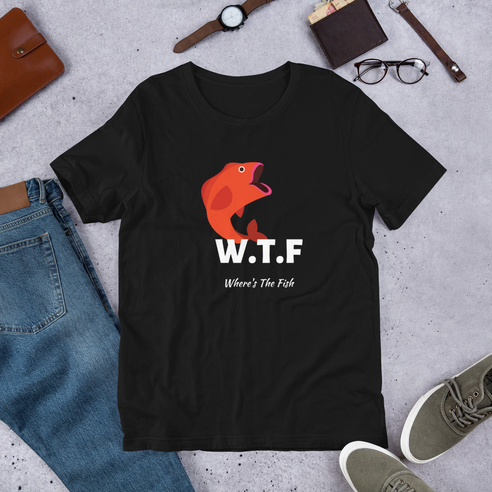 Funny Fishing - WTF Where's The Fish Fishing Short-Sleeve Unisex T-Shirt