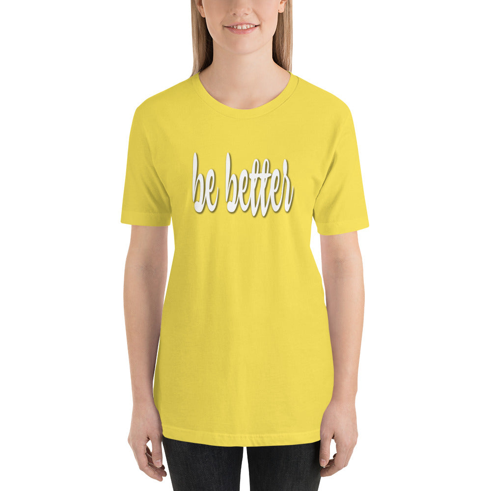 Be Better Inspirational Motivational Short-Sleeve Woman's T-Shirt